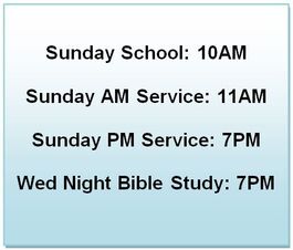 Scheduled times for Sunday School, Services, and Bible Study